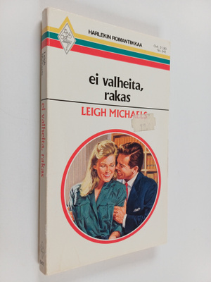 Leigh Michaels : Ei valheita, rakas