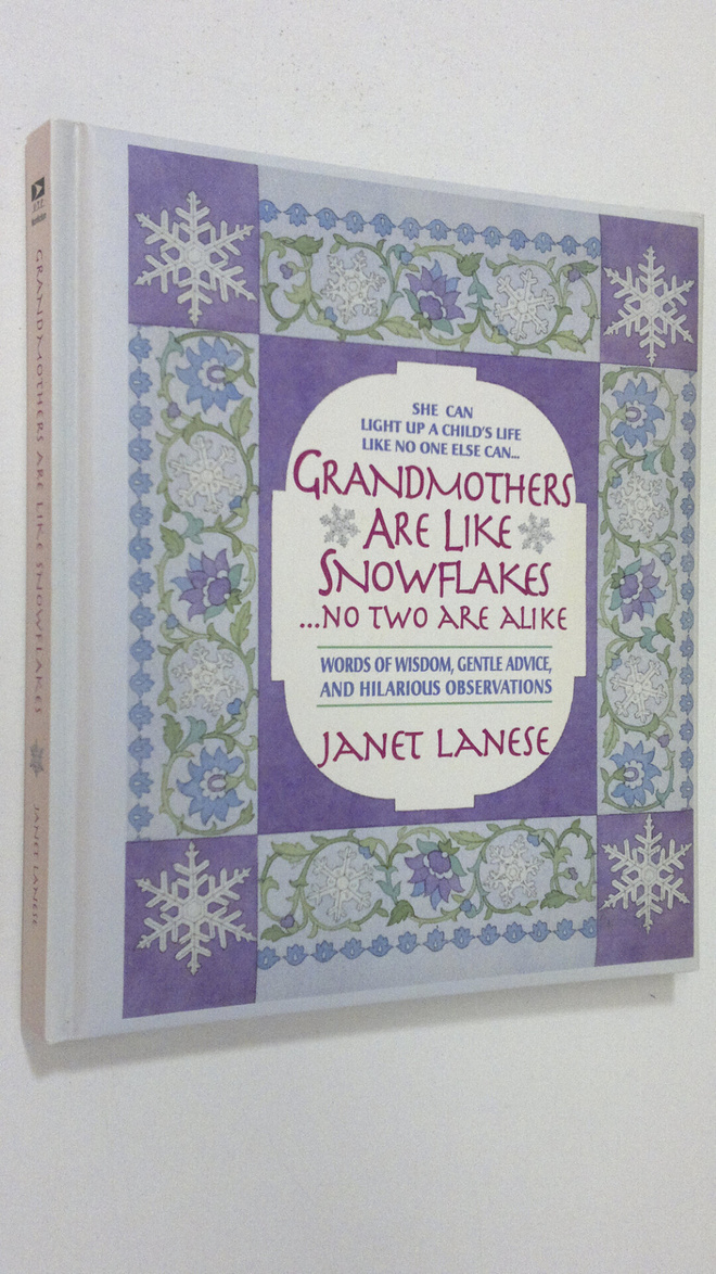 Janet Lanese : Grandmothers are like snowflakes : no two ...