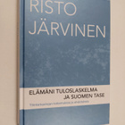 Risto Järvinen : Elämäni tuloslaskelma ja Suomen tase : t... - pikkukuva 1