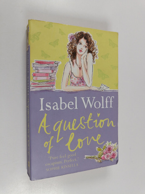 Isabel Wolff : A Question of love