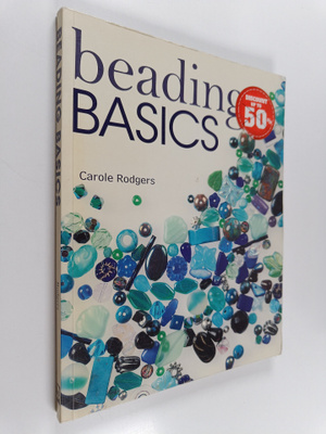Carole Rodgers : Beading Basics