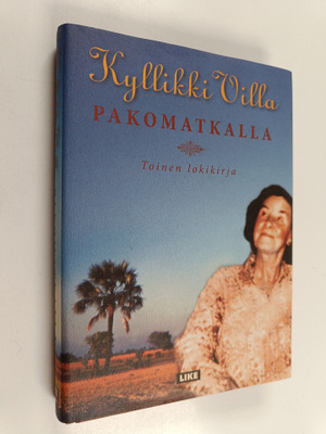 Kyllikki Villa : Pakomatkalla : Toinen lokikirja