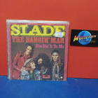 SLADE - THE BANGIN MAN EX+/EX HOL -74 7" - pikkukuva 2