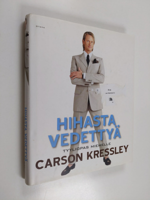 Carson Kressley : Hihasta vedettyä : tyyliopas miehelle