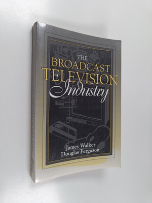 James R. Walker : The broadcast television industry