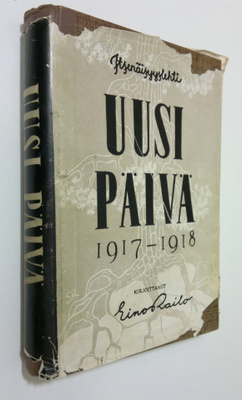 Eino Railo : Itsenäisyyslehti Uusi päivä 1917-1918 : vaih...