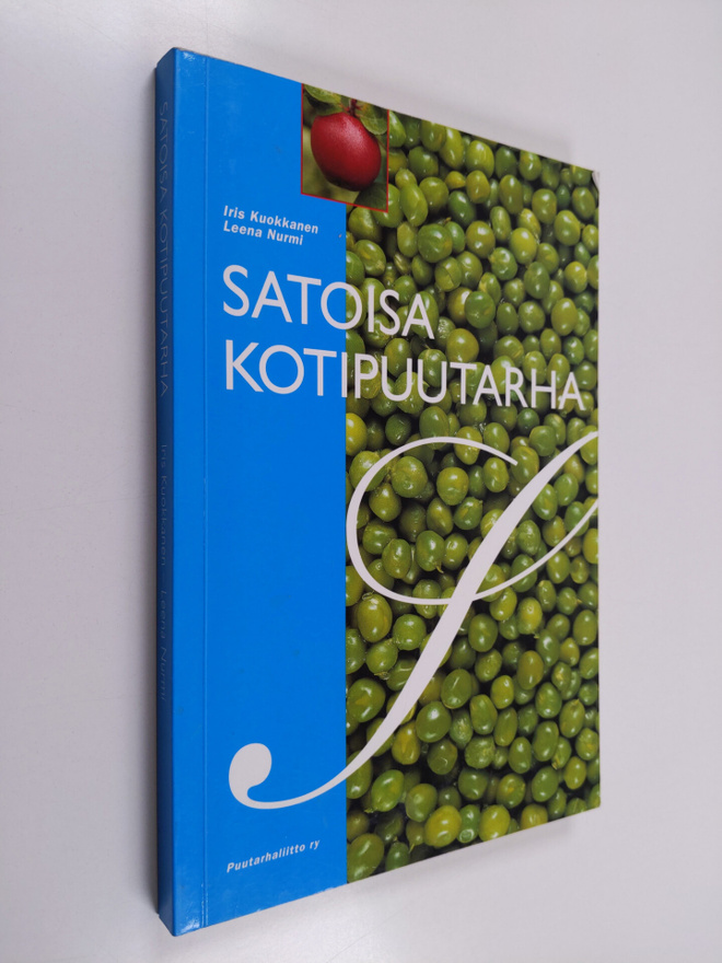 Iris Kuokkanen : Satoisa kotipuutarha