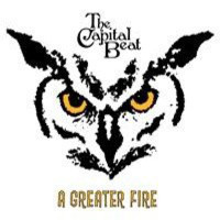 Capital Beat - A Greater Fire CD (UUSI!)