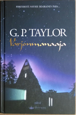 G. P. Taylor: Varjonmanaaja (sid. Päivä 2004)