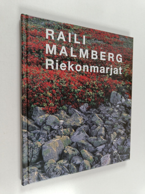 Raili Malmberg : Riekonmarjat