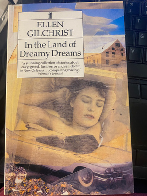 Ellen Gilchrist: In the Land of Dreamy Dreams