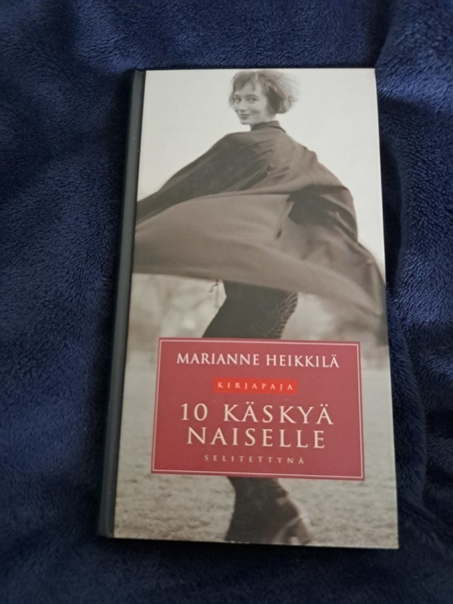 Marianne Heikkilä 10 Käskyä naiselle