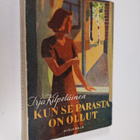 Irja Kilpeläinen : Kun se parasta on ollut : kuvia arkise... - pikkukuva 1