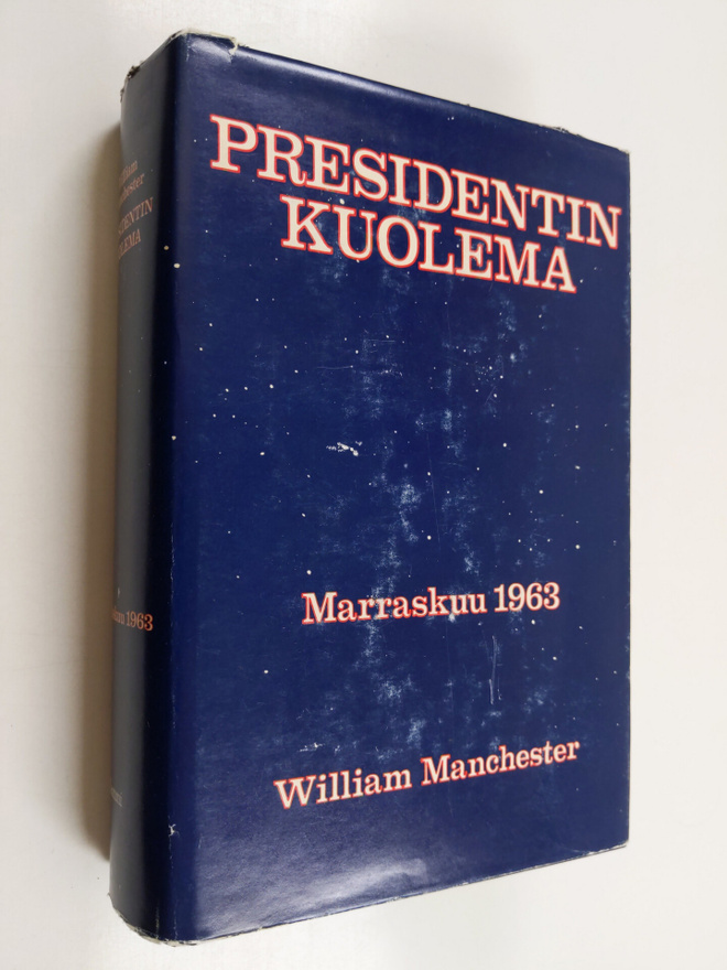 William Manchester : Presidentin kuolema