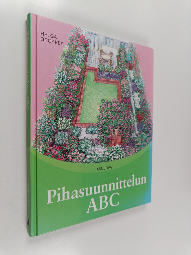 Helga Gropper : Pihasuunnittelun ABC : yksinkertaisia käy...