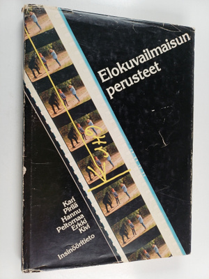Erkki Kivi ym. : Elokuvailmaisun perusteet