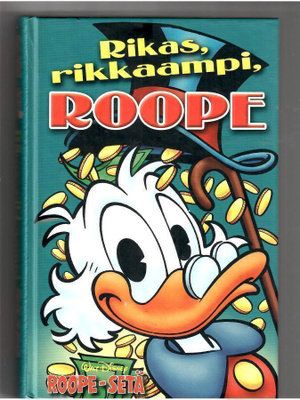 ROOPE-SETÄ: Rikas, rikkaampi, Roope