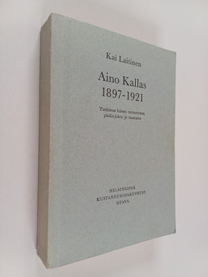 Kai Laitinen : Aino Kallas 1897-1921 : tutkimus hänen tuo...