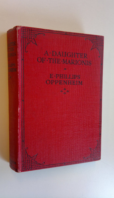 E. Phillips Oppenheim : A daughter of the Marionis