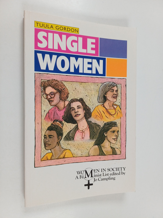 Tuula Gordon : Single women : on the margins?