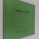 Maija Lampilahti : Talikan tyttö (signeerattu) - pikkukuva 1