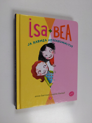 Annie Barrows : Isa+Bea ja karmea vessakummitus