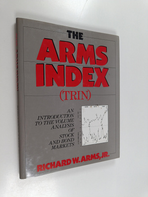 Richard W. Arms : The Arms Index (TRIN) - An Introduction...