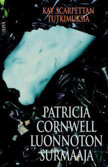 Patricia Cornwell: LUONNOTON SURMAAJA - nid.1p. -99