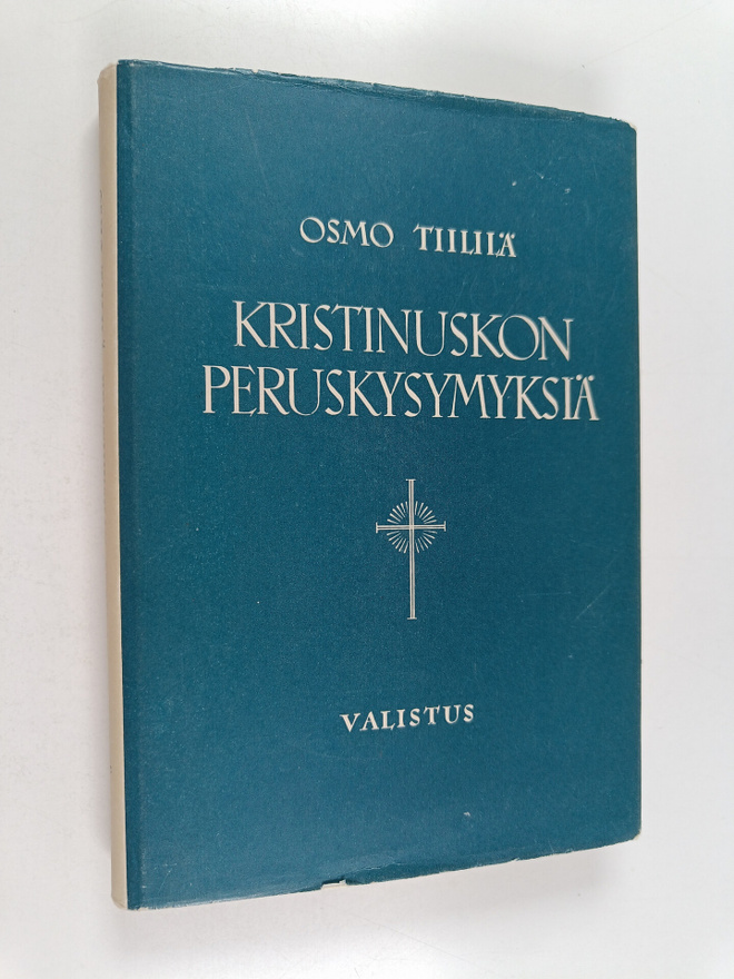 Osmo Tiililä : Kristinuskon peruskysymyksiä