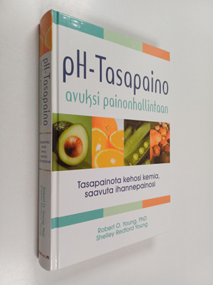 Robert O. Young : pH-tasapaino avuksi painonhallintaan