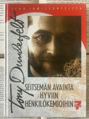 Tony Dunderfelt - Seitsemän avainta hyviin henkilökemioihin