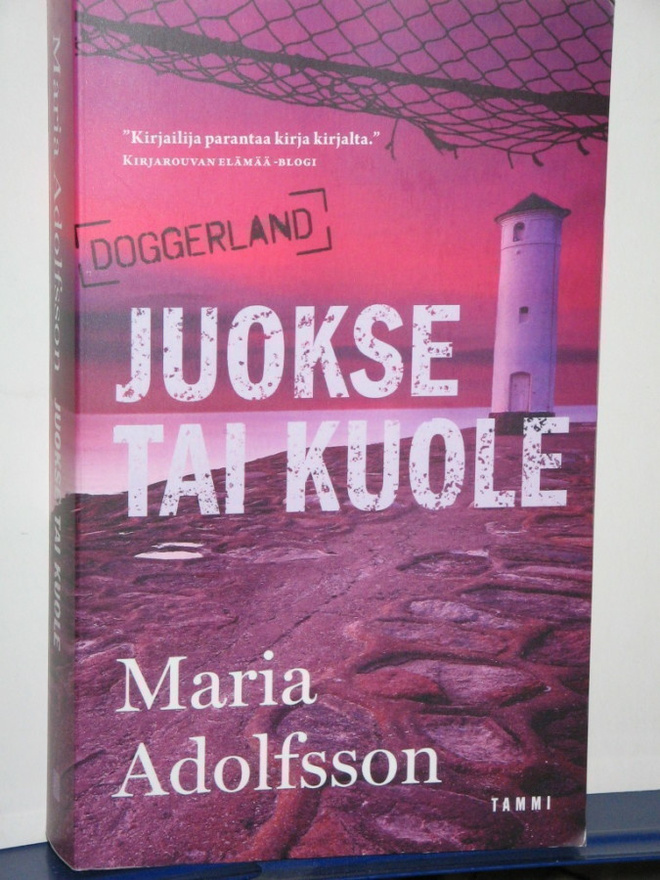 Maria Adolfsson : JUOKSE TAI KUOLE