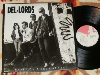 THE DEL LORDS ~ Based On A True Story ~ LP