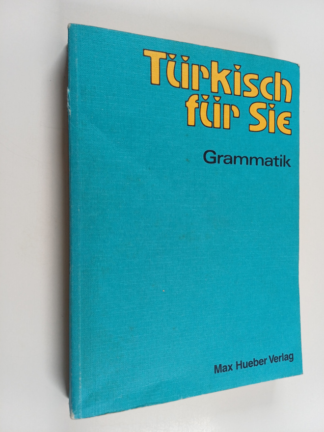 Margarete I. Ersen-Rasch : Turkisch fur Sie : Grammatik