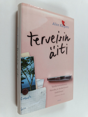 Alice Kuipers : Terveisin äiti