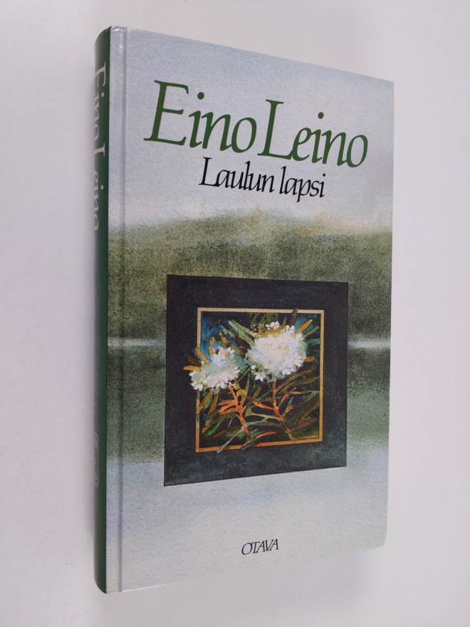 Eino Leino : Laulun lapsi : valikoima runoja