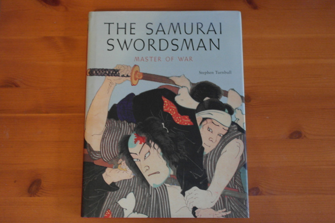 Stephen Turnbull:The Samurai Swordsman-Master of War.Sid.