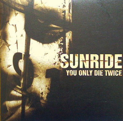 7” SINGLE Sunride - You Only Die Twice