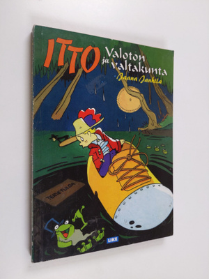 Jaana Janhila : Itto ja valoton valtakunta