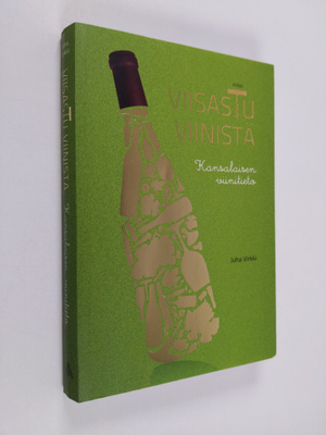 Juha Virkki : Viisastu viinistä : kansalaisen viinitieto