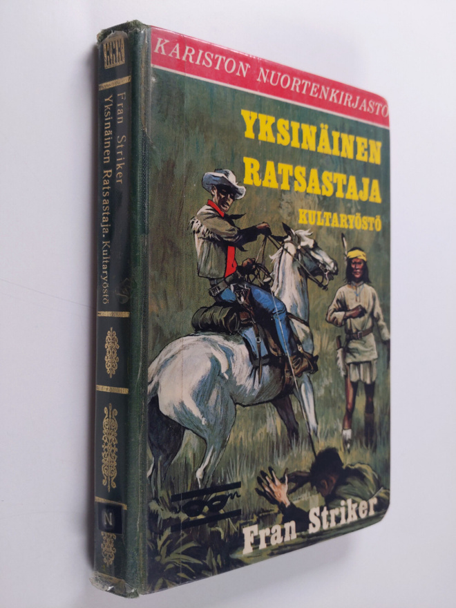 Fran Striker : Yksinäinen ratsastaja : kultaryöstö