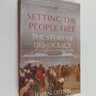 John Dunn : Setting the People Free - The Story of Democracy - pikkukuva 1