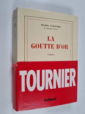 Michel Tournier : La goutte d'or : roman