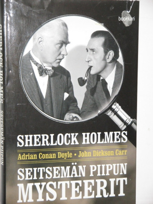 Doyle - Carr : SHERLOCK HOLMES SEITSEMÄN PIIPUN MYS-