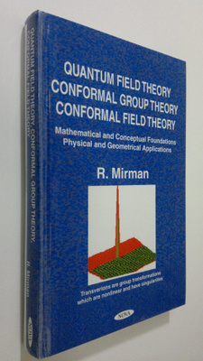 R. Mirman : Quantum field theory, conformal group theory,...