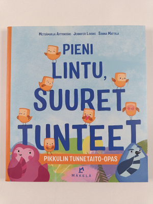 Metsämarja Aittokoski ym. : Pieni lintu, suuret tunteet -...