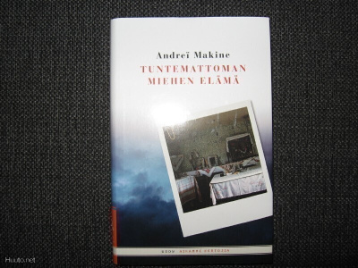 Andrei Makine*Tuntemattoman miehen elämä v.2010 1.P