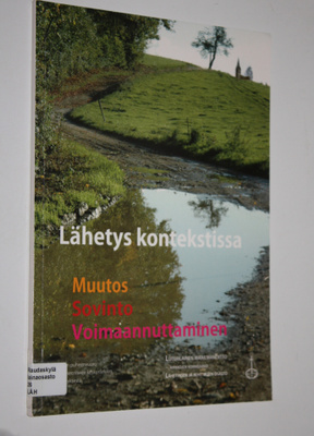 Lähetys kontekstissa : muutos, sovinto, voimaannuttaminen...