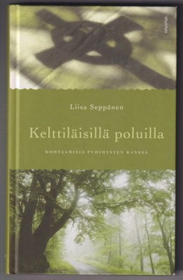 Liisa Seppänen: Kelttiläisillä poluilla