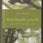 Liisa Seppänen: Kelttiläisillä poluilla - pikkukuva 1